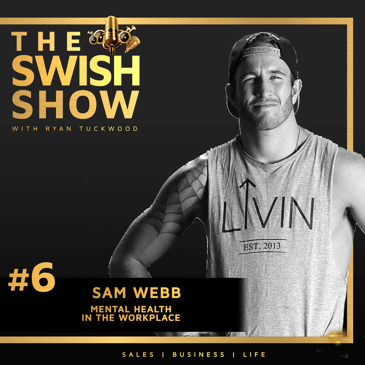 Episode #6 Sam Webb