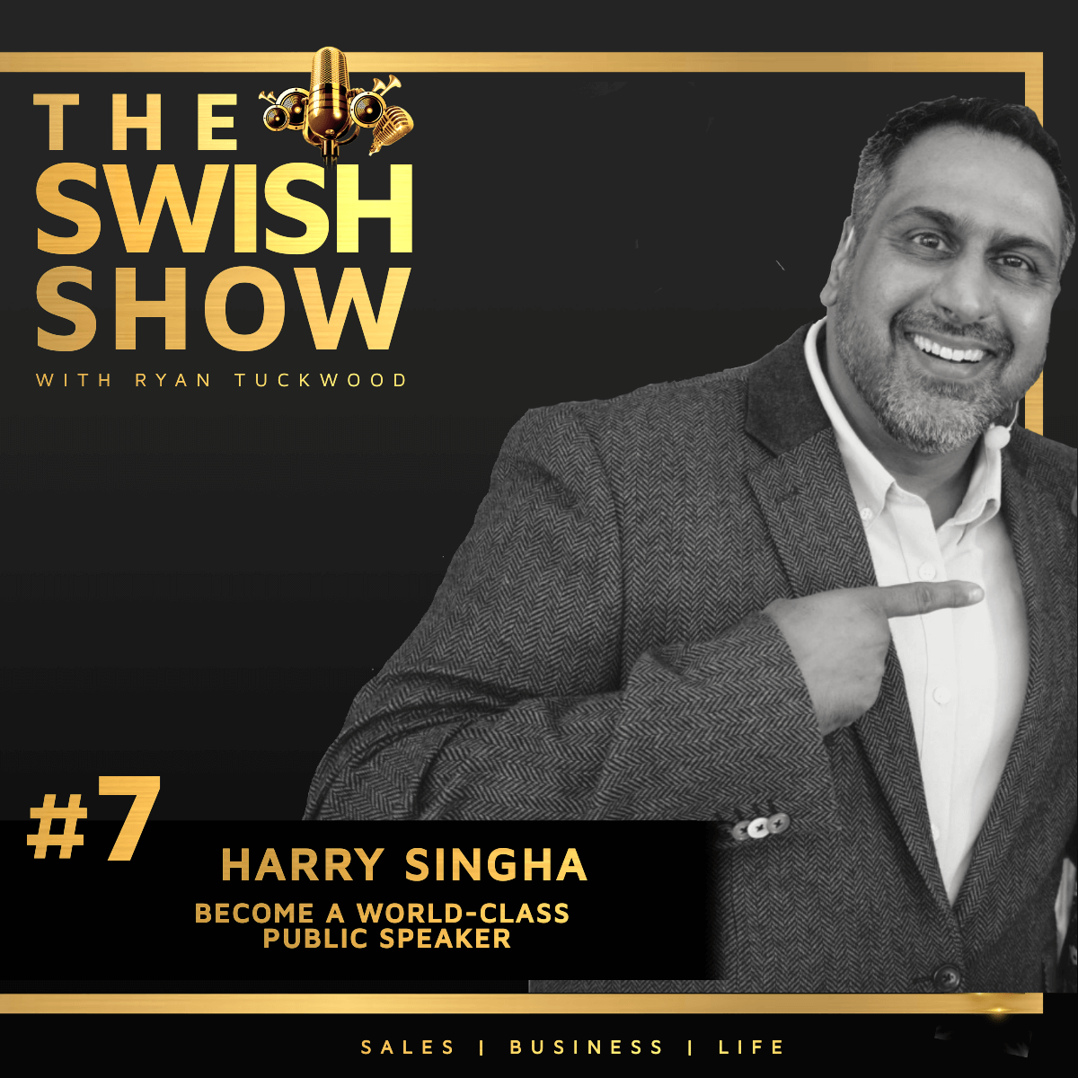 Episode #7 Harry Singha