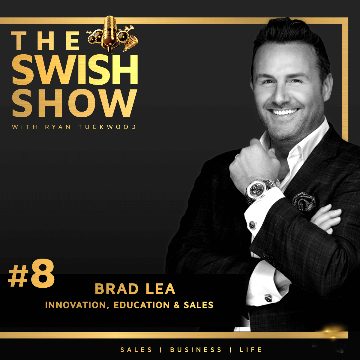 Episode #8 Brad Lea